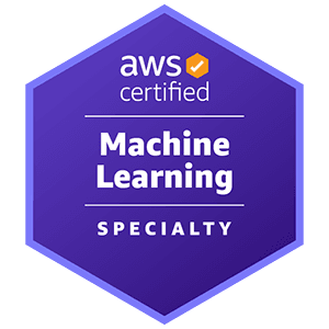 AWS Certified Machine Learning – Specialty